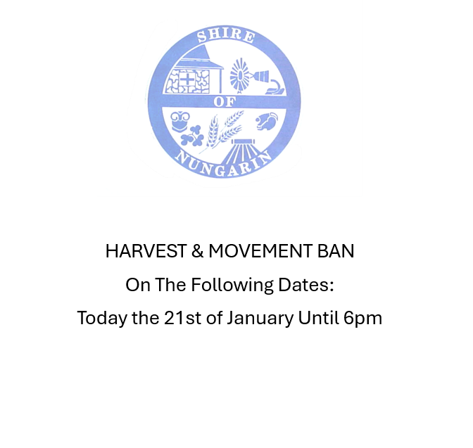 Harvest an Movement Ban, Today the 21st January 2025, Until 6pm.